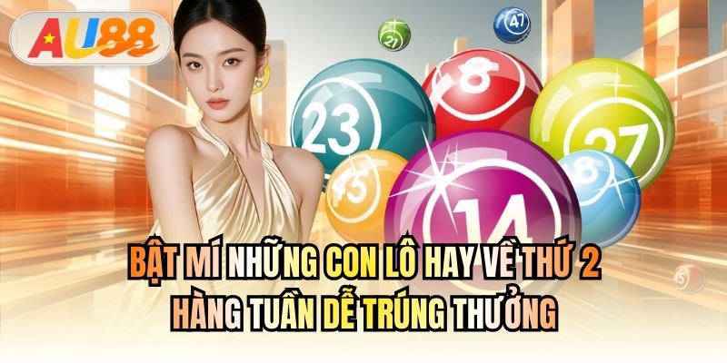 Lô hay về thứ 2 hàng tuần